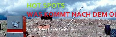 Hot Spots – Was kommt nach dem Öl? Bitte unterstützen Sie die Crowdfundingkampagne