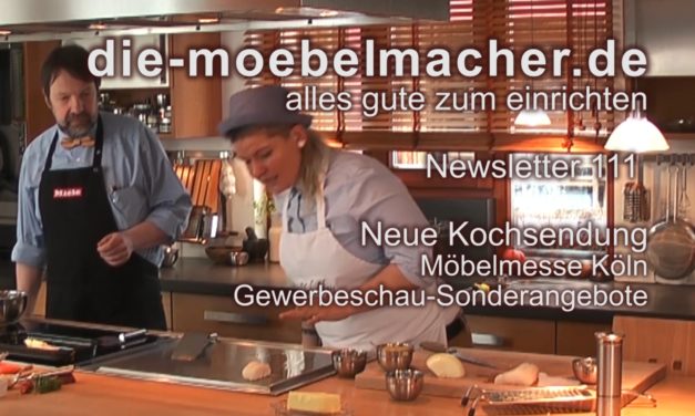 Newsletter 111: Erste Kochsendung mit Diana Burkel, günstige Messe-Essplätze und Möbelmesse Köln