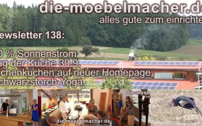 Newsletter 138: 80% Sonnenstrom, Tag der Küche am 30.9., neue Eichenküchen und Schwarzstorch-Yoga
